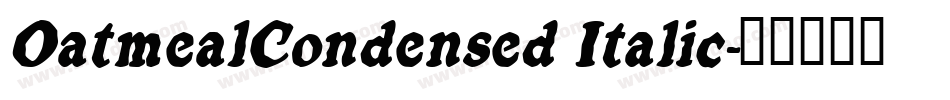 OatmealCondensed Italic字体转换